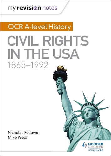Бумажная книга «My Revision Notes: OCR A-level History: Civil Rights in the USA 1865-1992», авторов Майк Уэллс, Николас Феллоуз - фото №1
