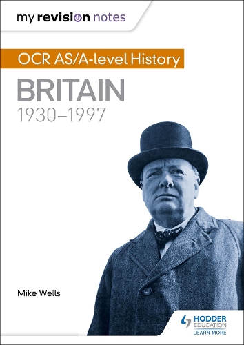 Бумажная книга «My Revision Notes: OCR AS/A-level History: Britain 1930-1997», автор Майк Уэллс - фото №1