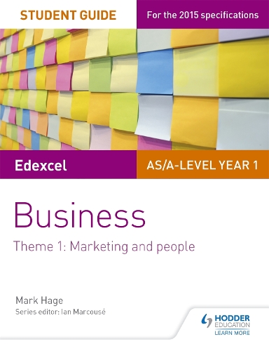 Бумажная книга «Edexcel AS/A-level Year 1 Business Student Guide: Theme 1: Marketing and people», автор Марк Хаге - фото №1