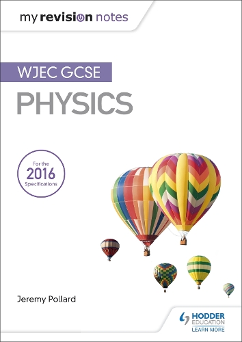 Бумажная книга «My Revision Notes: WJEC GCSE Physics», автор Джереми Поллард - фото №1