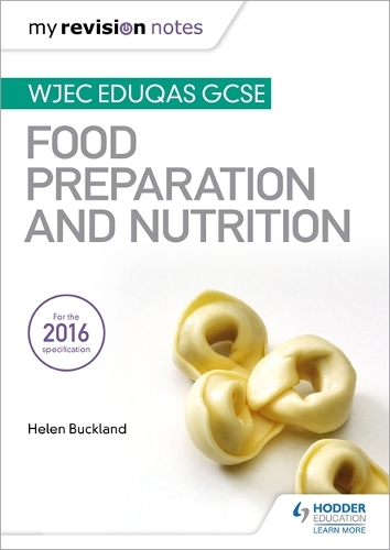 Паперова книга «My Revision Notes: WJEC Eduqas GCSE Food Preparation and Nutrition», автор Хелен Бакленд - фото №1