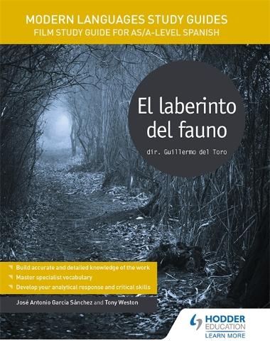 Бумажная книга «Modern Languages Study Guides: El laberinto del fauno: Film Study Guide for AS/A-level Spanish», авторов Хосе Антонио Гарсия Санчес, Тони Уэстон - фото №1