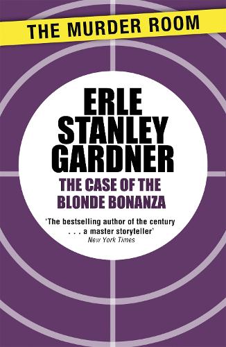 Бумажная книга «The Case of the Blonde Bonanza: A Perry Mason novel», автор Эрл Стенли Гарднер - фото №1