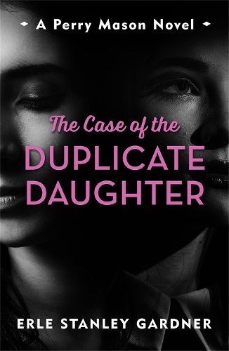 Бумажная книга «The Case of the Duplicate Daughter: A Perry Mason novel», автор Эрл Стенли Гарднер - фото №1