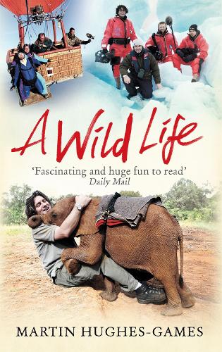 Бумажная книга «A Wild Life: My Adventures Around the World Filming Wildlife», автор Мартин Хьюз-Геймс - фото №1