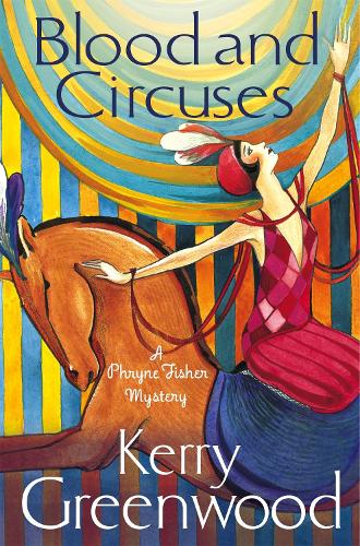 Бумажная книга «Blood and Circuses: Miss Phryne Fisher Investigates», автор Керри Гринвуд - фото №1