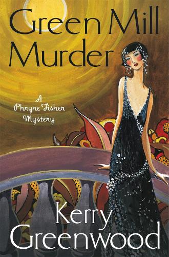 Бумажная книга «The Green Mill Murder: Miss Phryne Fisher Investigates», автор Керри Гринвуд - фото №1