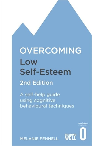 Бумажная книга «Overcoming Low Self-Esteem, 2nd Edition: A self-help guide using cognitive behavioural techniques», автор Мелани Феннелл - фото №1