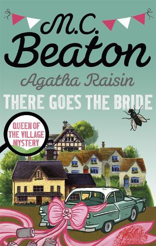 Паперова книга «Agatha Raisin: There Goes The Bride», автор М.К. Бітон - фото №1
