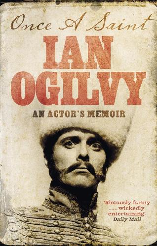 Бумажная книга «Once A Saint: An Actor's Memoir», автор Ян Огилви - фото №1
