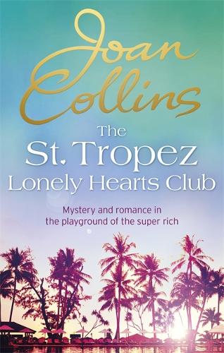 Бумажная книга «The St. Tropez Lonely Hearts Club: A Novel», автор Джоан Коллинз - фото №1