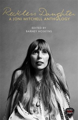 Паперова книга «Reckless Daughter: A Joni Mitchell Anthology», автор Барні Хоскінс - фото №1