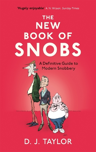 Паперова книга «The New Book of Snobs: A Definitive Guide to Modern Snobbery», автор Девід Джон Тейлор - фото №1