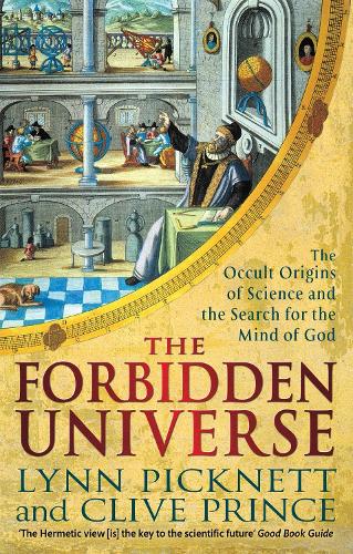 Паперова книга «The Forbidden Universe: The Occult Origins of Science and the Search for the Mind of God», авторів Клайв Прінс, Лінн Пікнетт - фото №1