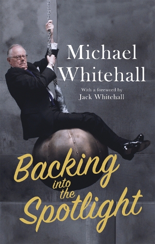 Бумажная книга «Backing into the Spotlight: A Memoir», автор Майкл Уайтхолл - фото №1