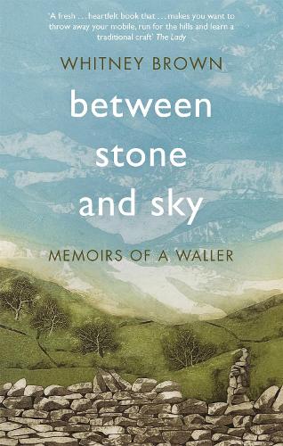 Паперова книга «Between Stone and Sky: Memoirs of a Waller», автор Вітні Браун - фото №1