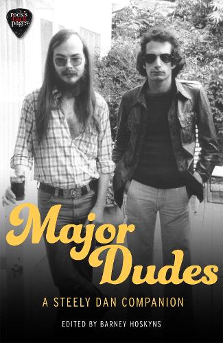 Бумажная книга «Major Dudes: A Steely Dan Companion», автор Барни Хоскинс - фото №1