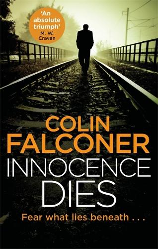 Бумажная книга «Innocence Dies: A gripping and gritty authentic London crime thriller from the bestselling author», автор Колин Фалконер - фото №1
