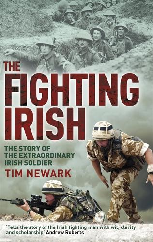 Паперова книга «The Fighting Irish: The Story of the Extraordinary Irish Soldier», автор Тім Ньюарк - фото №1