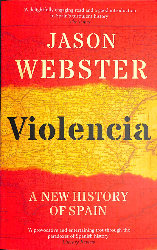 Паперова книга «Violencia. A New History of Spain», автор Джейсон Вебстер - фото №1
