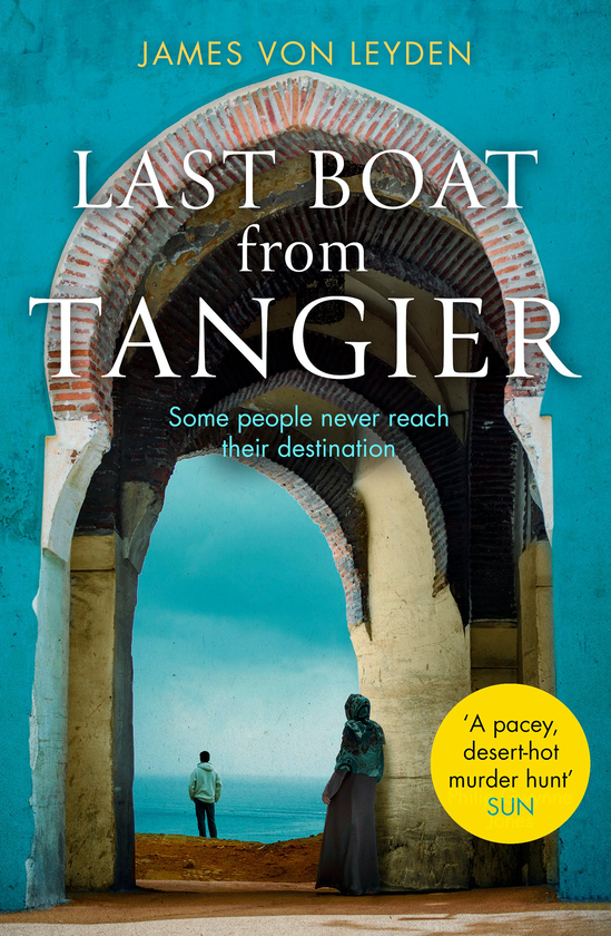 Бумажная книга «Last Boat from Tangier», автор Джеймс фон Лейден - фото №1