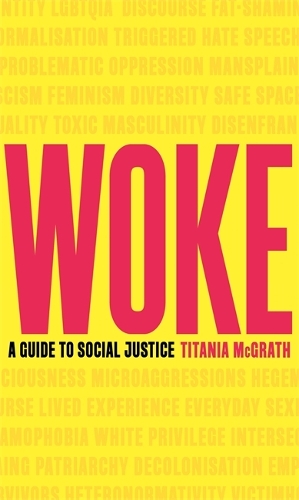 Паперова книга «Woke: A Guide to Social Justice», автор Тітаниія МакГрат - фото №1