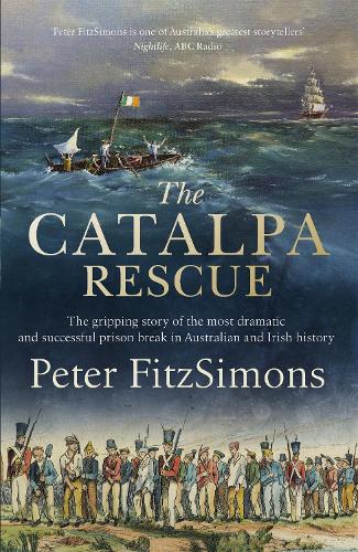 Бумажная книга «The Catalpa Rescue: The gripping story of the most dramatic and successful prison story in Australian and Irish history», автор Питер ФитцСаймонс - фото №1