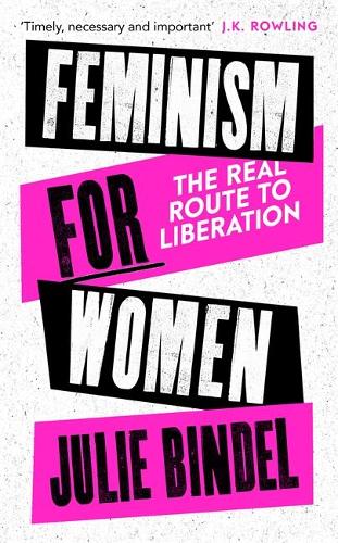 Паперова книга «Feminism for Women: The Real Route to Liberation», автор Жюлі Біндель - фото №1