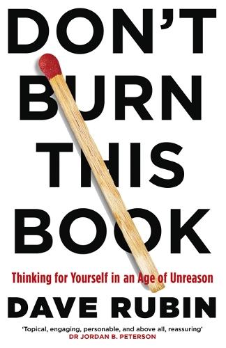 Паперова книга «Don't Burn This Book: Thinking for Yourself in an Age of Unreason», автор Дейв Рубін - фото №1