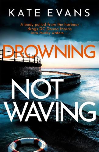 Бумажная книга «Drowning Not Waving: a completely thrilling new police procedural set in Scarborough», автор Кейт Эванс - фото №1