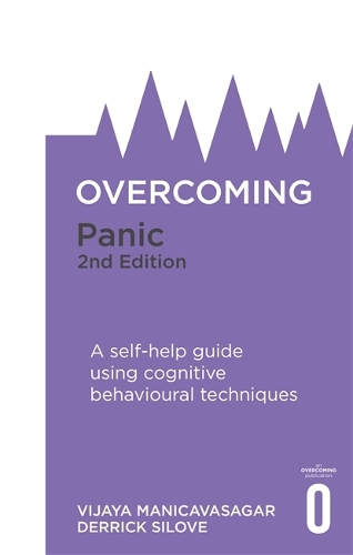Паперова книга «Overcoming Panic, 2nd Edition: A self-help guide using cognitive behavioural techniques», авторів Деррік Силове, Віджая Манікавасагар - фото №1