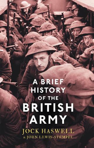 Паперова книга «A Brief History of the British Army», авторів Джок Хасвелл, Джон Льюїс-Стемпел - фото №1