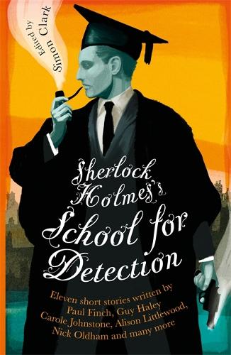 [object Object] «Sherlock Holmes's School for Detection: 11 New Adventures and Intrigues», автор Саймон Кларк - фото №1
