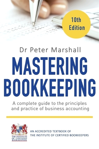 Бумажная книга «Mastering Bookkeeping, 10th Edition: A complete guide to the principles and practice of business accounting», автор Питер Маршалл - фото №1