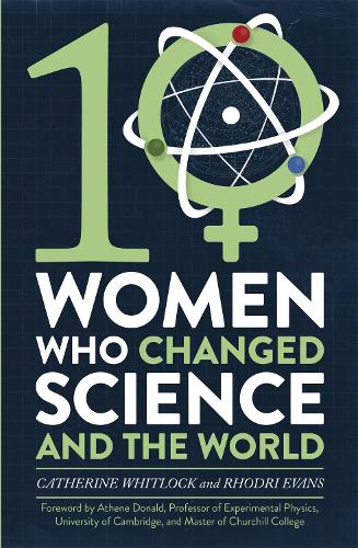 Бумажная книга «Ten Women Who Changed Science, and the World», авторов Кэтрин Уитлок, Родри Эванс - фото №1