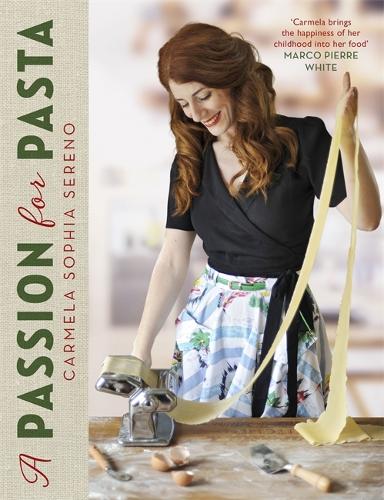 Бумажная книга «A Passion for Pasta: Distinctive Regional Recipes from the Top to the Toe of Italy», автор Кармела София Серено - фото №1