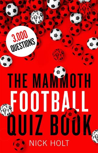 Бумажная книга «The Mammoth Football Quiz Book», автор Ник Холт - фото №1