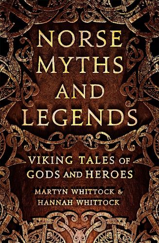 Бумажная книга «Norse Myths and Legends: Viking tales of gods and heroes», авторов Ханна Уитток, Мартин Уитток - фото №1