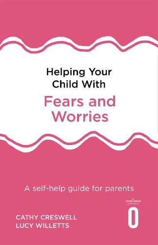 [object Object] «Helping Your Child with Fears and Worries 2nd Edition: A self-help guide for parents», авторов Кэти Кресвелл, Люси Уиллетс - фото №1
