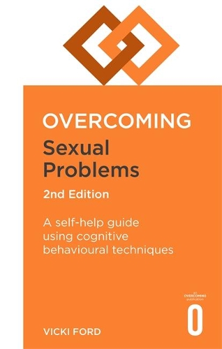 Паперова книга «Overcoming Sexual Problems 2nd Edition: A self-help guide using cognitive behavioural techniques», автор Вікі Форд - фото №1