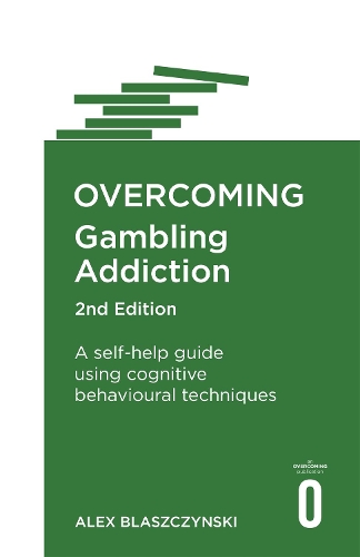 Паперова книга «Overcoming Gambling Addiction, 2nd Edition: A self-help guide using cognitive behavioural techniques», автор Алекс Блащинські - фото №1
