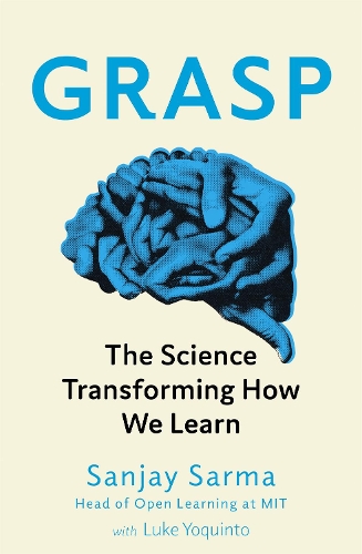 Бумажная книга «Grasp: The Science Transforming How We Learn», авторов Люк Йокинто, Санджай Сарма - фото №1