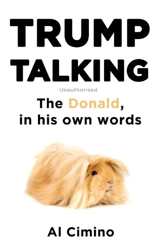 Паперова книга «Trump Talking: The Donald, in his own words», автор Ел Чіміно - фото №1