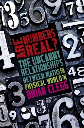 [object Object] «Are Numbers Real?: The Uncanny Relationships Between Maths and the Physical World», автор Брайан Клегг - фото №1