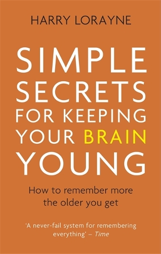 Паперова книга «Simple Secrets for Keeping Your Brain Young: How to remember more the older you get», автор Гаррі Лорейн - фото №1