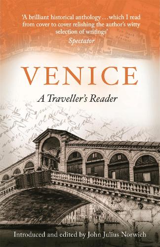 Паперова книга «Venice, A Travellers Companion: A Traveller's Reader», автор Джон Джуліус Норвіч - фото №1