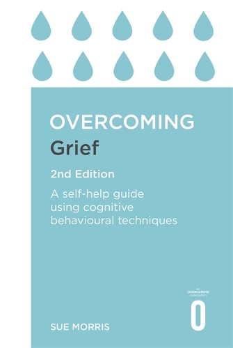Бумажная книга «Overcoming Grief 2nd Edition: A Self-Help Guide Using Cognitive Behavioural Techniques», автор Сью Моррис - фото №1