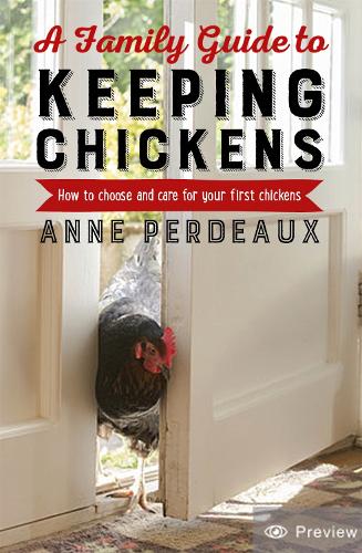 Бумажная книга «A Family Guide To Keeping Chickens: How to choose and care for your first chickens», автор Энн Пердо - фото №1