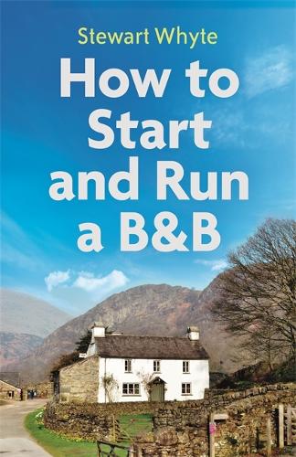 Бумажная книга «How to Start and Run a B&B, 4th Edition», автор Стюарт Уайт - фото №1