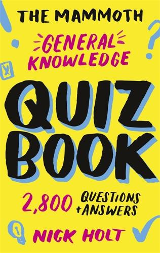 Бумажная книга «The Mammoth General Knowledge Quiz Book: 2,800 Questions and Answers», автор Ник Холт - фото №1